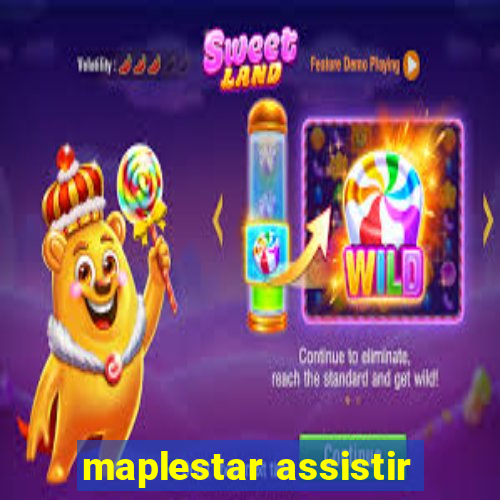 maplestar assistir